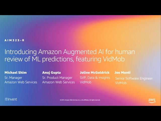 AWS re:Invent 2019: [NEW LAUNCH!] Amazon Augmented AI for human review of ML predictions (AIM325-R)