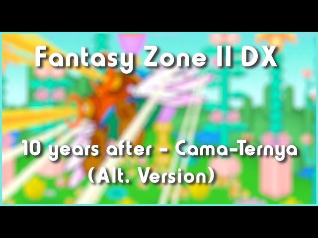 Fantasy Zone II DX - Cama-Ternya (Alt. Version)