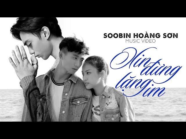 Xin Đừng Lặng Im - Soobin Hoàng Sơn [ OFFICIAL MV ]