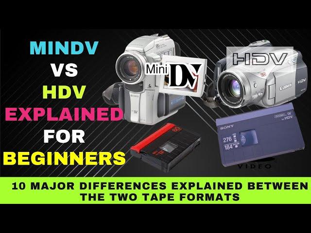 MiniDV vs HDV : 10 Major Differences Explained for Beginners