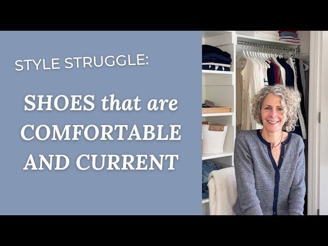 Style Struggle: SHOES! What's comfortable and current?!