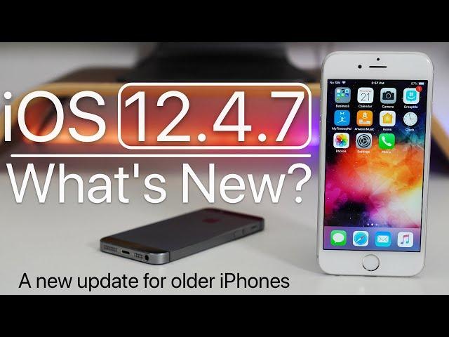 iOS 12.4.7 is Out! - What's New?