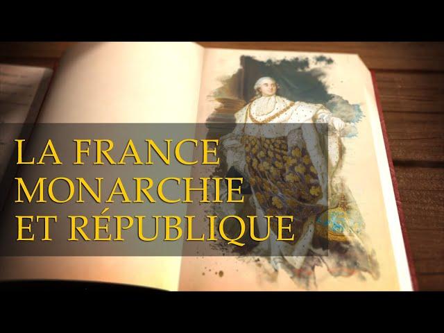 La France entre monarchie et république