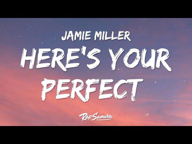 Jamie Miller - Here's Your Perfect (Lyrics)