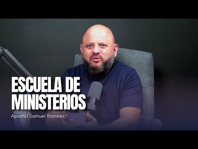 ESCUELA DE MINISTERIOS | Apostol Samuel Ramirez