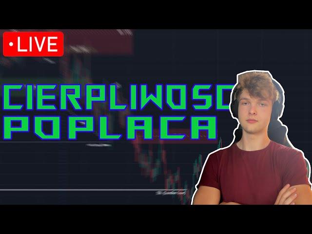 Cierpliwość w Tradingu [LIVE SESJA]