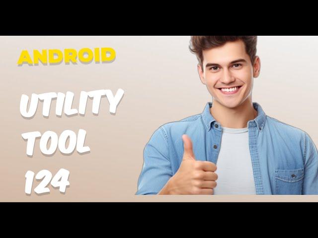 Android Utility Tool 124 | Fix Force update | Dongle Or Without Dongle | 2024 Update