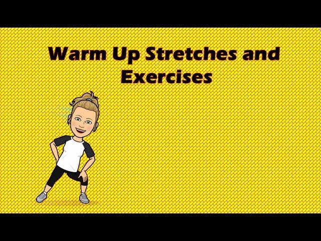 Warm Up Stretches and Exercises