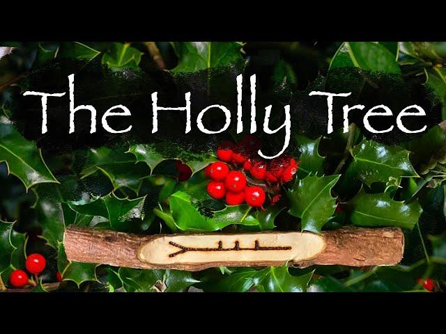 Holly. Folklore, Myth and Magic of the Holly Tree.