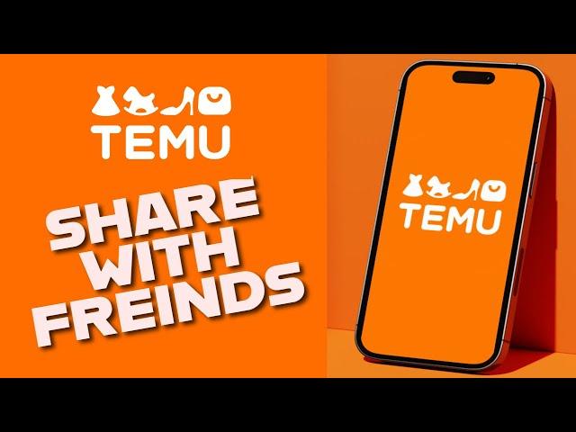 How to Share Temu WIth Friends 2025?