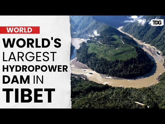 China Approves Construction of World's Largest Hydropower Dam in Tibet