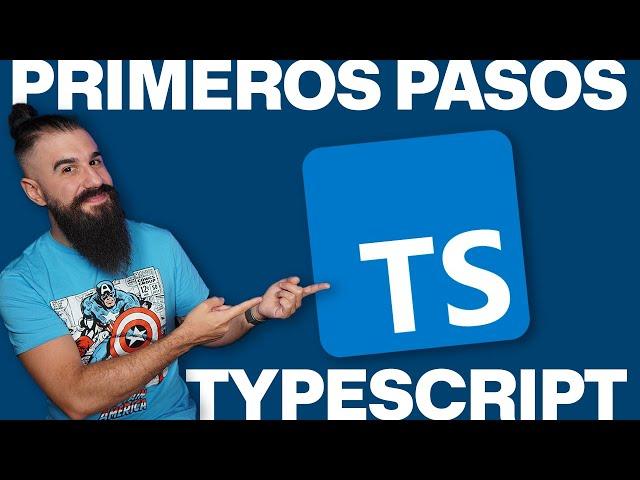 TYPESCRIPT Desde Cero: Primeros Pasos en una hora