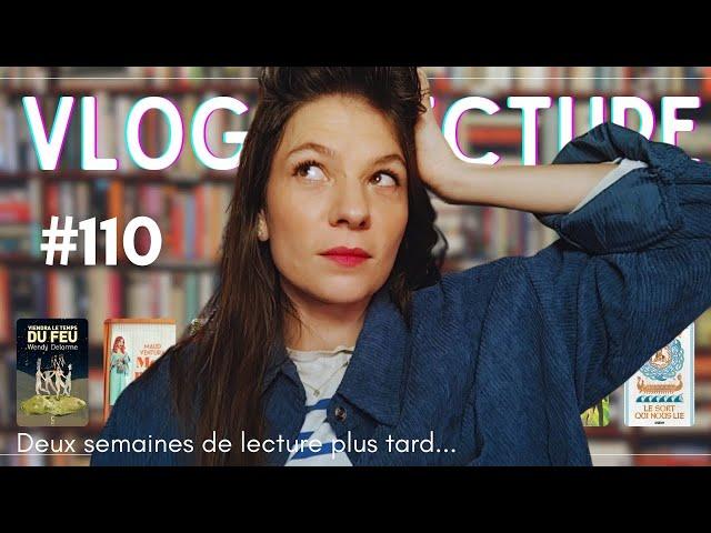 VLOG LECTURE 110: Deux semaines de lecture en une • Une semaine surprenante !