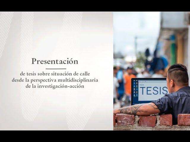 Tesis sobre situación de calle desde la perspectiva multidisciplinaria de la investigación-acción