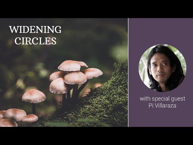 Widening Circles with Pi Villaraza