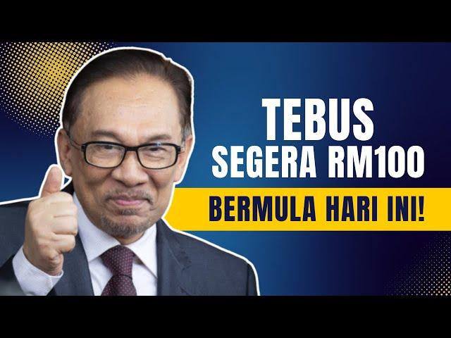 TERKINI! TEBUS SEGERA RM100 HARI INI!