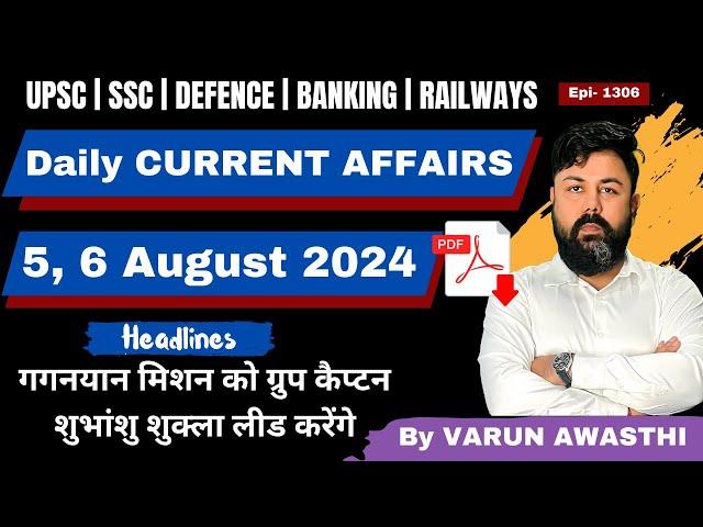 5, 6 AUGUST 2024 | DAILY CURRENT AFFAIRS | STATIC GK | Current Affairs April 2024