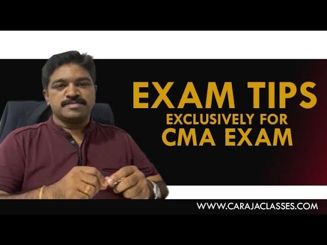 Exam Tips Exclusively for CMA EXAMS
(LAST VIDEO)