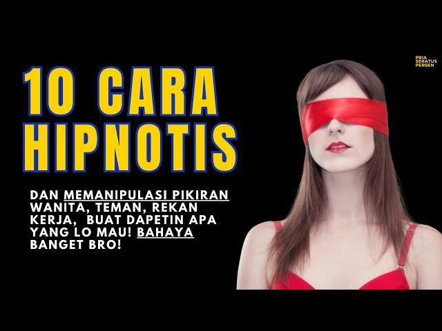 10 Cara MENGONTROL PIKIRAN WANITA dengan 10 TRIK PSIKOLOGI TERLARANG. 99% Bahaya bro!