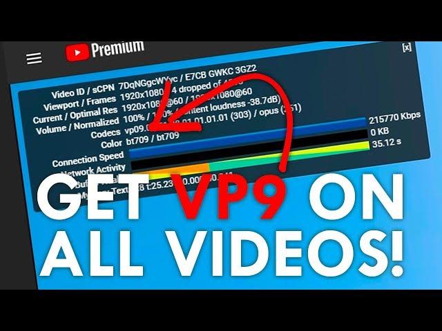 Unlock the Best Video Quality on YouTube: How to get VP9 in 2020