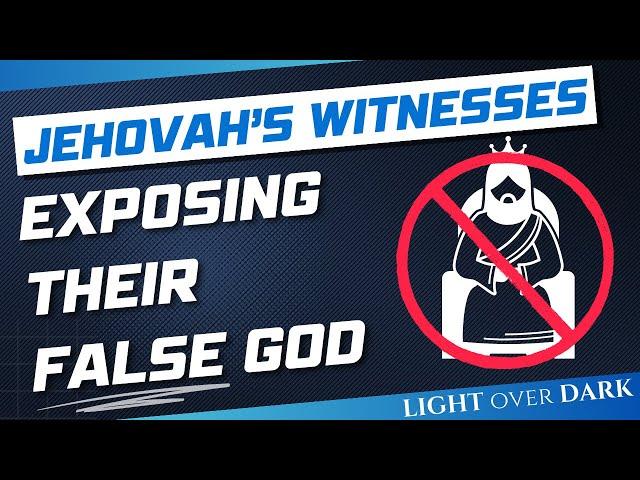 The False God of Jehovah's Witnesses