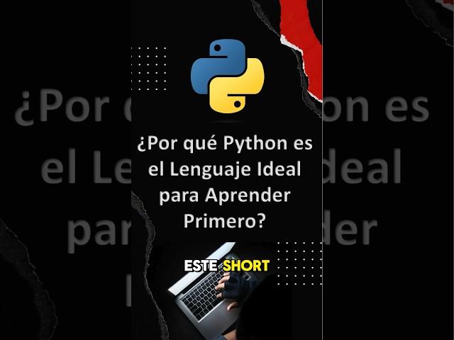 ¡Descubre por qué PYTHON es el Mejor Lenguaje para Empezar!
