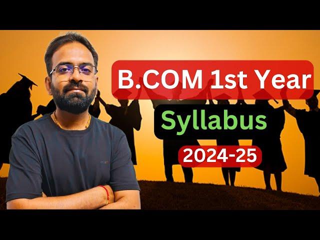 Bcom 1st year syllabus 2024-25 | BCom Sem 1 | CWG For BCom