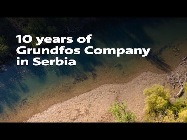 10 years of Grundfos company in Serbia