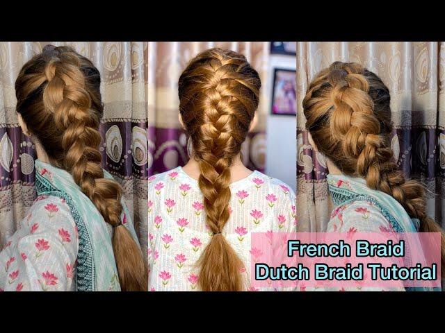 How to Braid Your Own Hair For Beginners |   Step by Step French Braid & Dutch Braid