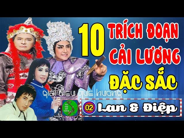 10 Trích Đoạn Cải Lương Đặc Sắc Trước 1975 - Tấn Tài, Thanh Tuấn, Chí Tâm, Minh Vương, Lệ Thủy...