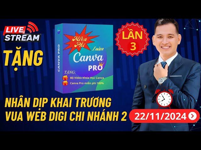 Canva Pro Miễn Phí Nhân Dịp Khai Trương Công Ty Vua Web Digi Chi Nhánh Long An (Tặng  Lần 3)