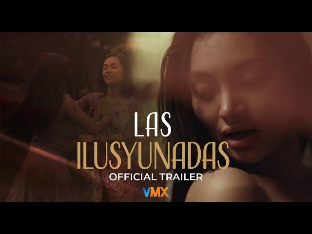 'LAS ILUSYUNADAS' | Official Trailer | WORLD PREMIERE THIS JANUARY 10 EXCLUSIVELY ON VMX!