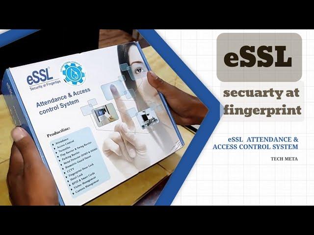 UNBOXING OF eSSL ATTENDANCE & ACCESS CONTROL SYSTEM || SECURITY AT FINGERPRINT | TECH META || 2022