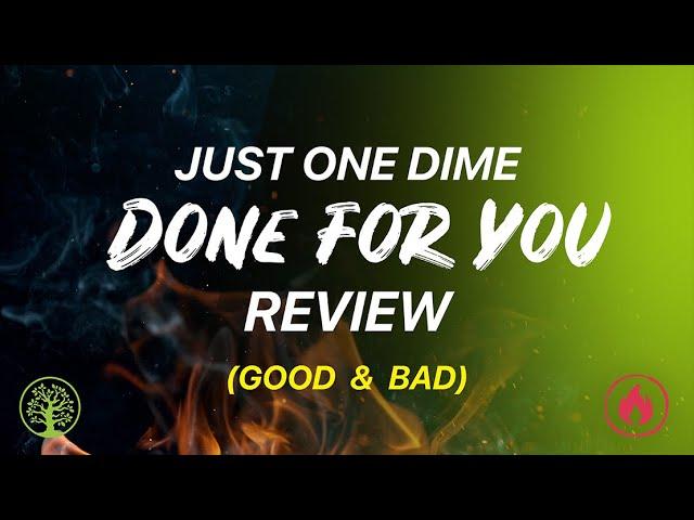 Just One Dime Done For You Review (Good & Bad)