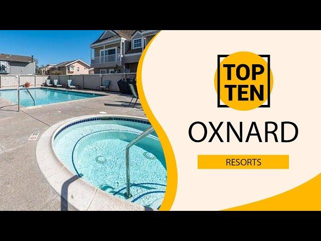 Top 10 Best Resorts to Visit in Oxnard, California | USA - English