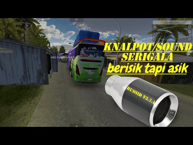 ShareKodename Knalpot/Sound SERIGALA SUPER SANGAR. Bus simulator indonesia V3.7.1