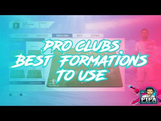 FIFA 19 PRO CLUBS BEST FORMATIONS TO USE + TIPS TO BE EFFECTIVE