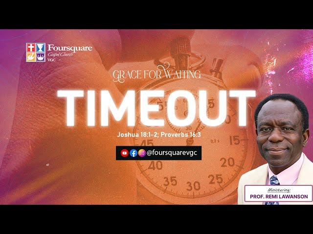 SUNDAY WORSHIP SERVICE - TIMEOUT - FOURSQUARE VGC - SEPT. 8, 2024