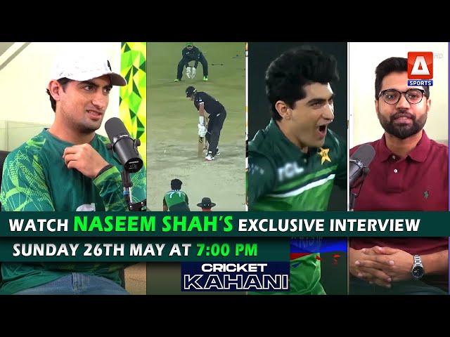 Watch an Exclusive Interview of Cricket Kahani with Pakistan’s leading fast bowler Naseem Shah