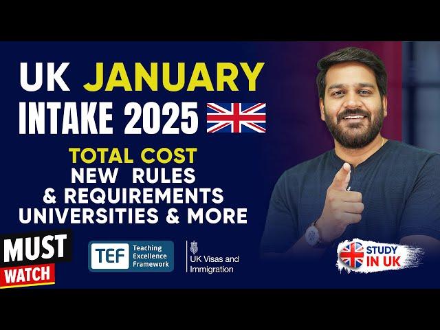 UK January Intake 2025: Total Cost, New Requirements, Universities & More | UK Students Visa