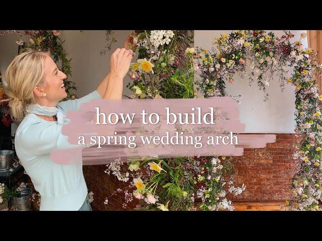 How to Build a Spring Wedding Arch.