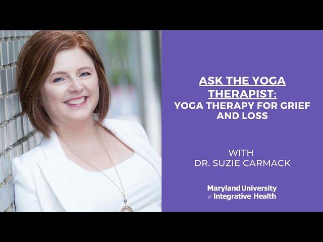 Yoga Therapy for Grief and Loss
