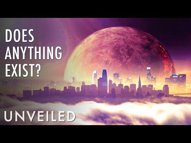 Does Anything Outside Your Own Mind Exist? | Unveiled