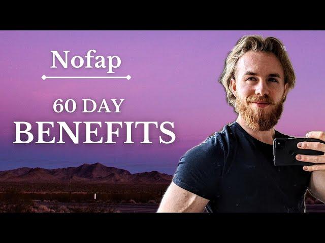 Nofap | 60 Days Benefits | Extraordinary Shifts in Your Reality (Huge Difference)