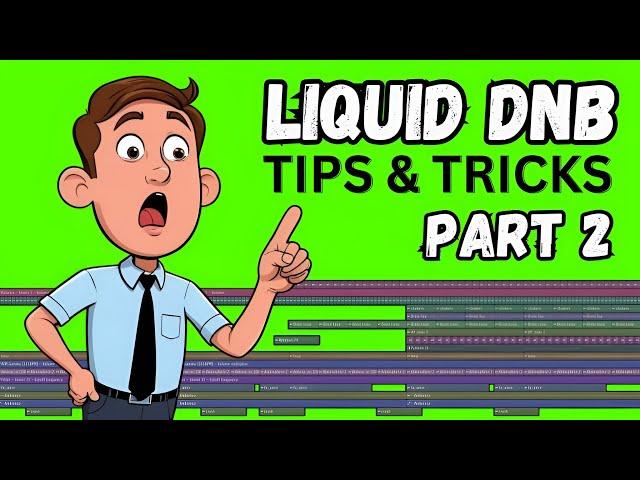 HOW to Make Liquid Drum and Bass (TIPS and TRICKS)  PART 2 