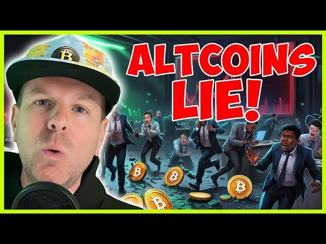 THEY’RE LYING TO YOU ABOUT ALTCOINS - THIS HAPPENS INSTEAD