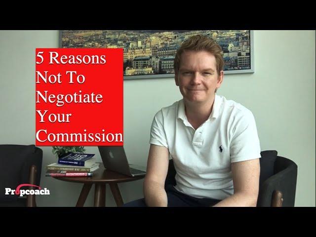 5 Reasons NOT to Negotiate Your Commission (Propcoach)