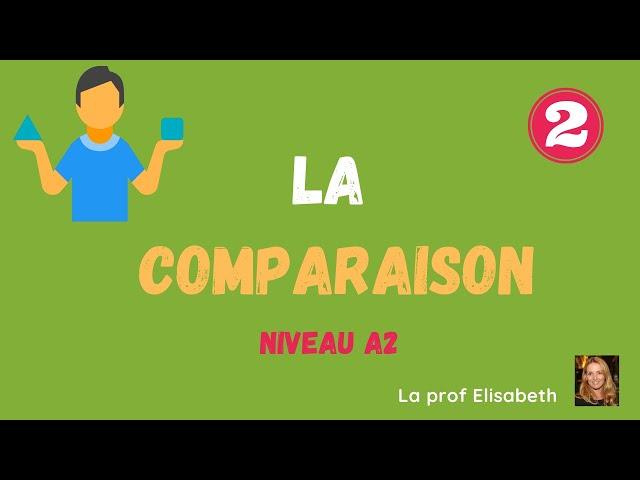 La comparaison en français - Niveau A2  de FLE