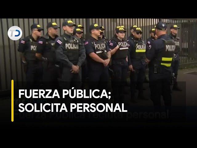 Fuerza Pública recluta personal