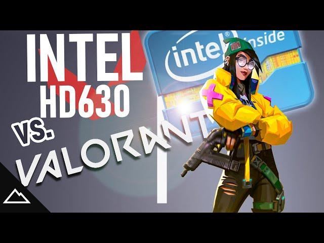 Intel HD Graphics 630 vs Valorant | Can It Game?